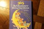 365 Schlummer Geschichten zum Kuscheln, Schmunzeln und Träumen