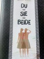 Maike Stein: Du oder sie oder beide Maike Stein: Du oder sie oder beide