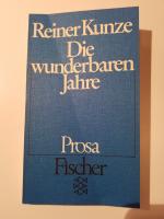 Reiner Kunze: Die wunderbaren Jahre - Pr Reiner Kunze: Die wunderbaren Jahre - Pr
