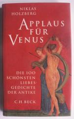 Applaus für Venus - Die 100 schönsten Liebesgedichte der Antike