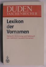 Lexikon der Vornamen. Herkunft, Bedeutung und Gebrauch von mehreren tausend Vornamen