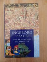Ingeborg Bayer: Der brennende Salamander Ingeborg Bayer: Der brennende Salamander