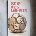 Fussball : das Spiel des Lebens