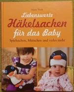 Liebenswerte Häkelsachen für das Baby.