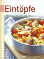 Eintöpfe Schmorgerichte, Aufläufe & Co,