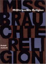 Mißbrauchte Religion - Zur „evangelischen“ Staatsethik des Helmut Thielicke