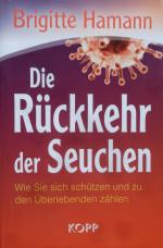 Die Rückkehr der Seuchen - Wie Sie sich schützen und zu den Überlebenden zählen