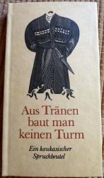 Aus Tränen baut man keinen Turm - Ein ka