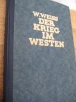 Der Krieg im Westen Dargestellt nach den Berichten des Völkischen Beobachters