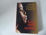 Alberto Vázquez-Figueroa: Aziza muss ste Alberto Vázquez-Figueroa: Aziza muss ste