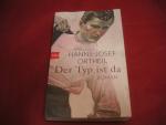Hanns-Josef Ortheil: Der Typ ist da