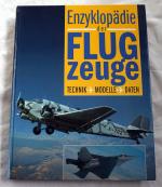 Enzyklopädie der Flugzeuge - Technik / Modelle / Daten