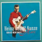 Heinz Rudolf Kunze: Dein ist mein ganzes