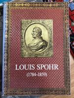 Louis Spohr. Festschrift und Ausstellungskatalog zum 200. Geburtstag