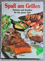 Spass am Grillen - Drinnen und draußen f