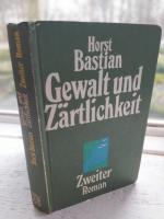 Gewalt und Zärtlichkeit - Zweiter Roman