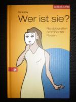 Wer ist sie? - Rate-Biografien prominenter Frauen