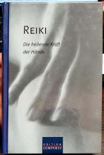 Reiki - Die heilende Kraft der Hände
