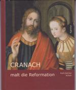 Ralf-Günther Schein: Cranach malt die Re Ralf-Günther Schein: Cranach malt die Re