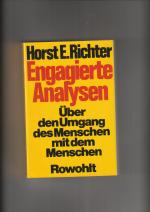 Richter, Horst E: Engagierte Analysen Richter, Horst E: Engagierte Analysen