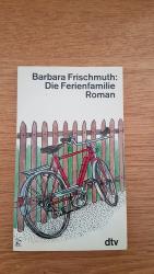 Barbara Frischmuth: Die Ferienfamilie. Barbara Frischmuth: Die Ferienfamilie.