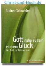 Andrea Schneider: Gott nahe zu sein ist Andrea Schneider: Gott nahe zu sein ist