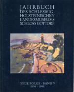 Jahrbuch des Schleswig-Holsteinischen Landesmuseums Schloß Gottorf. NEUE FOLGE. BAND V. 1994-1995