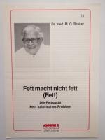 Bruker, Max Otto: Fett macht nicht fett 