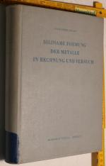 Bildsame Formung der Metalle in Rechnung und Versuch