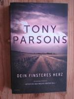 Tony Parsons: Dein finsteres Herz - Dete