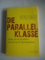 Die Parallelklasse - Ahmed, ich und die anderen - Die Lüge von der Chancengleichheit