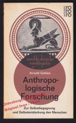 Anthropologische Forschung: Zur Selbstbegegnung und Selbstentdeckung des Menschen   - Gehlen, Arnold