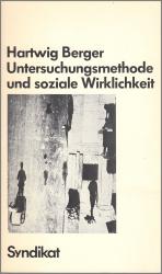 Untersuchungsmethode und soziale Wirklichkeit. Eine Kritik an Interview und Einstellungsmessung in der Sozialforschung.