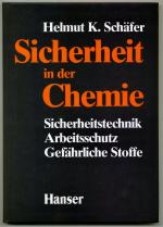 Sicherheit in der Chemie - Sicherheitstechnik, Arbeitsschutz, gefährliche Stoffe