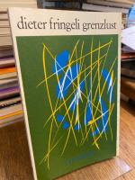 Dieter Fringeli: Grenzlust. Ein Lesgedic