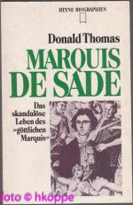 Marquis de Sade : das skandalöse Leben des "göttlichen" Marquis. Heyne-Biographien ; 194