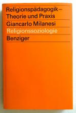 Religionssoziologie. Wandlungsprozesse im religiösen Verhalten. Religionspädagogik - Theori und Praxis