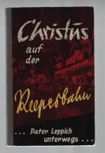 Christus auf der Reeperbahn / Pater Leppich unterwegs