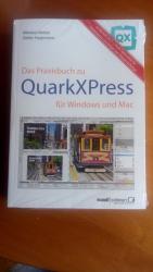 Das Praxisbuch zu QuarkXPress 2017 - für Windows & Mac - mit Anleitung zum eBook-Publishung