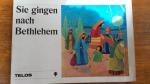 Sie gingen nach Bethlehem