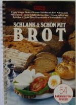 Schlank  &  schön  mit Brot