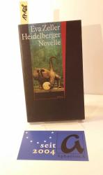 Eva Zeller: Heidelberger Novelle.