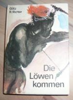 Götz R. Richter: Die Löwen kommen Götz R. Richter: Die Löwen kommen