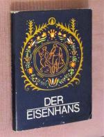 Der Eisenhans. Siebenburgisch-sächsische Märchen