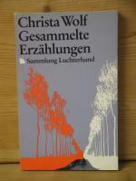 Christa Wolf: "Gesammelte Erzählungen" Christa Wolf: "Gesammelte Erzählungen"