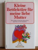 Kleine Bettlektüre für meine liebe Mutte