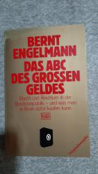 Das ABC des grossen Geldes Macht und Reichtum in der Bundesrepublik - und was man in Bonn dafür kaufen kann