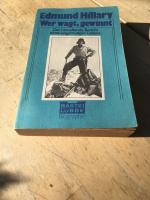 Edmund Hillary: Wer Wagt, Gewinnt. Der h Edmund Hillary: Wer Wagt, Gewinnt. Der h