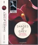 E.L. James ***SHADES OF GREY*** GEHEIMES VERLANGEN*** Band 1*** Sie ist 21, Literaturstudentin und in der Liebe nicht allzu erfahren*** Taschenbuch mit Klappenbroschur von 2012