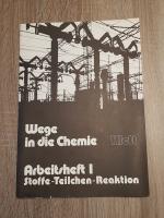 Wege in die Chemie Arbeitsheft 1 Stoffe-Teilchen-Reaktion mit Lösungsheft